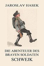 Die Abenteuer des braven Soldaten Schwejk Cover des Buches Die Abenteuer des braven Soldaten Schwejk (ISBN: B00TQ00CE4)