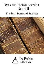 Was die Heimat erzählt – Band II Cover des Buches Was die Heimat erzählt – Band II (ISBN: B00TQ899ZY)