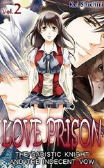 LOVE PRISON Vol.2 (TL Manga): The Sadistic Knight and the Indecent Vow Cover des Buches LOVE PRISON Vol.2 (TL Manga): The Sadistic Knight and the Indecent Vow (ISBN: B00TQU4I62)