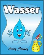 Gutenachtgeschichten fur Kinder: Wasser (Kinderbucher im Alter von 3 - 8) Cover des Buches Gutenachtgeschichten fur Kinder: Wasser (Kinderbucher im Alter von 3 - 8) (ISBN: B00UF6SOZC)