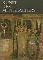 Kunst des Mittelalters. Mitteleuropa, Westeuropa, Nord- und Südeuropa. Cover des Buches Kunst des Mittelalters. Mitteleuropa, Westeuropa, Nord- und Südeuropa. (ISBN: B00UXG3DDM)