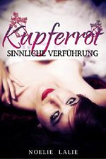 Kupferrot - Sinnliche Verführung (Band1) Cover des Buches Kupferrot - Sinnliche Verführung (Band1) (ISBN: B00VF0DEL6)