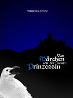 Das Märchen von der neuen Prinzessin Cover des Buches Das Märchen von der neuen Prinzessin (ISBN: B00WMDG8AE)