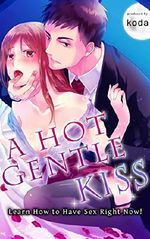A Hot Gentle Kiss (TL Manga) Cover des Buches A Hot Gentle Kiss (TL Manga) (ISBN: B00X5Y65XO)