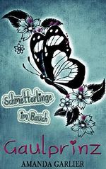 Gaulprinz: Schmetterlinge im Bauch Cover des Buches Gaulprinz: Schmetterlinge im Bauch (ISBN: B00XVBK06O)