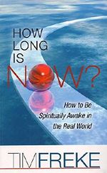 How Long is Now?: How to be Spiritually Awake in the Real World Cover des Buches How Long is Now?: How to be Spiritually Awake in the Real World (ISBN: B00Y3CB7LW)