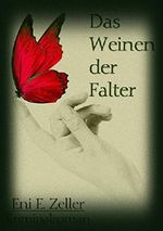 Das Weinen der Falter: Hardcore-Krimi Cover des Buches Das Weinen der Falter: Hardcore-Krimi (ISBN: B00Y3SX2PU)