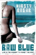 Raw Blue by Kirsty Eagar (2012) Paperback Cover des Buches Raw Blue by Kirsty Eagar (2012) Paperback (ISBN: B00YRCIX0G)