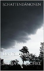 Schattendämonen: Der Fall Ombras II. Cover des Buches Schattendämonen: Der Fall Ombras II. (ISBN: B00ZMI3VPG)