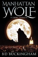 Manhattan Wolf 1: A Supernatural Crime Thriller Cover des Buches Manhattan Wolf 1: A Supernatural Crime Thriller (ISBN: B00ZMUO0HM)