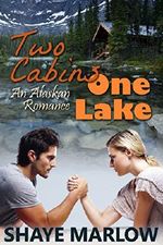 Two Cabins, One Lake: An Alaskan Romance Cover des Buches Two Cabins, One Lake: An Alaskan Romance (ISBN: B00ZNUE5WQ)