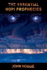 The Essential Hopi Prophecies (English Edition) Cover des Buches The Essential Hopi Prophecies (English Edition) (ISBN: B0102X29CQ)