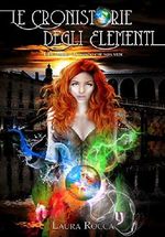 Il mondo che non vedi: Saga - Le Cronistorie degli Elementi (Vol. 1) (Italian Edition) Cover des Buches Il mondo che non vedi: Saga - Le Cronistorie degli Elementi (Vol. 1) (Italian Edition) (ISBN: B010GSPC58)