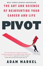 Pivot: The Art and Science of Reinventing Your Career and Life (English Edition) Cover des Buches Pivot: The Art and Science of Reinventing Your Career and Life (English Edition) (ISBN: B010MHA6E0)