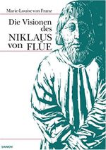 Die Visionen des Niklaus von Flüe Cover des Buches Die Visionen des Niklaus von Flüe (ISBN: B010MYG7V4)