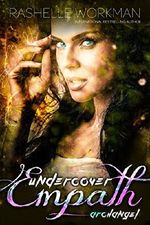 Undercover Empath: Archangel Cover des Buches Undercover Empath: Archangel (ISBN: B010ODISGK)