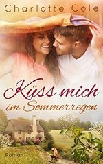 Küss mich im Sommerregen Cover des Buches Küss mich im Sommerregen (ISBN: B010RJ9JD2)