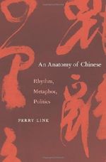 An Anatomy of Chinese: Rhythm, Metaphor, Politics by Link, Perry (2013) Hardcover Cover des Buches An Anatomy of Chinese: Rhythm, Metaphor, Politics by Link, Perry (2013) Hardcover (ISBN: B01182KLPW)