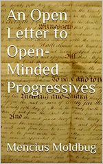 An Open Letter to Open-Minded Progressives (English Edition) Cover des Buches An Open Letter to Open-Minded Progressives (English Edition) (ISBN: B011DPHUDU)