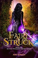 Fairy-Struck (The Twilight Court Book 1) (English Edition) Cover des Buches Fairy-Struck (The Twilight Court Book 1) (English Edition) (ISBN: B011HC6Y1I)
