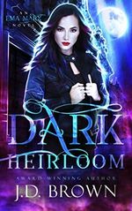 Dark Heirloom: A Vampire Urban Fantasy (An Ema Marx Novel Book 1) (English Edition) Cover des Buches Dark Heirloom: A Vampire Urban Fantasy (An Ema Marx Novel Book 1) (English Edition) (ISBN: B011JZ5OFK)