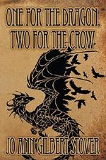 One for the Dragon, Two for the Crow Cover des Buches One for the Dragon, Two for the Crow (ISBN: B011SXNGSA)
