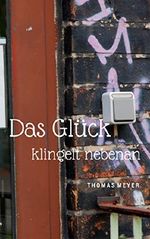 Das Glück klingelt nebenan Cover des Buches Das Glück klingelt nebenan (ISBN: B011VARG5E)