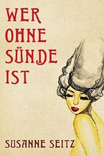 Wer ohne Sünde ist Cover des Buches Wer ohne Sünde ist (ISBN: B0126MAKMM)