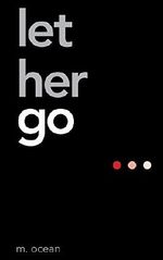 Let Her Go Cover des Buches Let Her Go (ISBN: B012JI4YES)