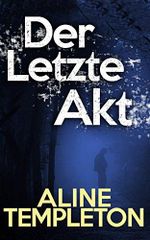 Der letzte Akt Cover des Buches Der letzte Akt (ISBN: B012VR5040)
