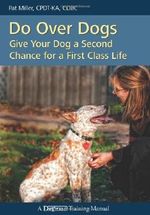 Do Over Dogs: Give Your Dog a Second Chance for a First Class Life (Dogwise Training Manual) by Pat Miller (1-Nov-2010) Paperback Cover des Buches Do Over Dogs: Give Your Dog a Second Chance for a First Class Life (Dogwise Training Manual) by Pat Miller (1-Nov-2010) Paperback (ISBN: B013J983V6)