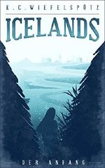 Icelands: Der Anfang Cover des Buches Icelands: Der Anfang (ISBN: B014G4WQX4)