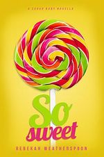 SO SWEET: A Sugar Baby Novella (English Edition) Cover des Buches SO SWEET: A Sugar Baby Novella (English Edition) (ISBN: B014OL8TNK)