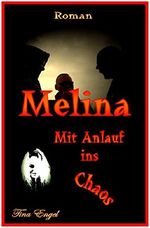 Melina - Mit Anlauf ins Chaos (German Edition) Cover des Buches Melina - Mit Anlauf ins Chaos (German Edition) (ISBN: B014QRJ382)