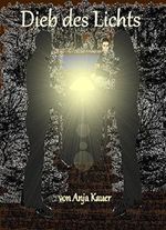 Dieb des Lichts (German Edition) Cover des Buches Dieb des Lichts (German Edition) (ISBN: B014WQSZZ4)