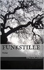 Funkstille: Thriller Cover des Buches Funkstille: Thriller (ISBN: B01554ZJR4)