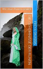Die Geheimnisse der Runen: Wie man Runen deutet Cover des Buches Die Geheimnisse der Runen: Wie man Runen deutet (ISBN: B015AAYI4I)