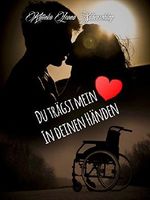 Du trägst mein Herz in deinen Händen Cover des Buches Du trägst mein Herz in deinen Händen (ISBN: B015DBPFNC)