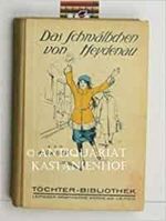 Das Schwälbchen von Heydenau. Erzählung für junge Mädchen. Cover des Buches Das Schwälbchen von Heydenau. Erzählung für junge Mädchen. (ISBN: B015EDZM78)