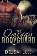 The Omega's Bodyguard: First Time Gay Werewolf Alpha/Omega Romance (The Protection of the Pack Book 1) Cover des Buches The Omega's Bodyguard: First Time Gay Werewolf Alpha/Omega Romance (The Protection of the Pack Book 1) (ISBN: B015GDREWC)