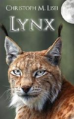 Lynx: Die Herrschaft des Luchses (German Edition) Cover des Buches Lynx: Die Herrschaft des Luchses (German Edition) (ISBN: B015RS4FOG)