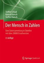 Der Mensch in Zahlen: Eine Datensammlung in Tabellen mit über 20000 Einzelwerten Cover des Buches Der Mensch in Zahlen: Eine Datensammlung in Tabellen mit über 20000 Einzelwerten (ISBN: B015SS2WSQ)