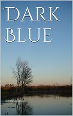 Dark Blue Cover des Buches Dark Blue (ISBN: B015XJ5XQ8)
