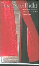 Das Streiflicht II: Freisinnige Gedanken über Gott und die Welt 2004 bis 2006 ( 28. August 2006 ) Cover des Buches Das Streiflicht II: Freisinnige Gedanken über Gott und die Welt 2004 bis 2006 ( 28. August 2006 ) (ISBN: B015YMTHMU)