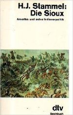 Die Sioux. Amerika und seine Indianerpolitik. ( November 1982 ) Cover des Buches Die Sioux. Amerika und seine Indianerpolitik. ( November 1982 ) (ISBN: B0160JR25K)