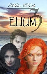 Elium 3 Cover des Buches Elium 3 (ISBN: B0161RSBB0)