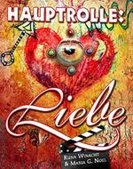 Hauptrolle: Liebe Cover des Buches Hauptrolle: Liebe (ISBN: B0161W6NCO)