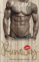 Der Runaway - Erotische Liebesgeschichte (German Edition) Cover des Buches Der Runaway - Erotische Liebesgeschichte (German Edition) (ISBN: B0163ADB06)
