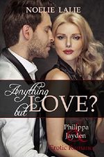 Anything but Love? - Philippa & Jayden Cover des Buches Anything but Love? - Philippa & Jayden (ISBN: B016LF0FY8)