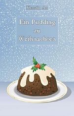 Ein Pudding zu Weihnachten Cover des Buches Ein Pudding zu Weihnachten (ISBN: B016TBEOI2)